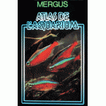 MERGUS - Atlas de l'aquarium Volume 1 encyclopédie complète sur l'aquariophilie d'eau douce