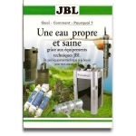 JBL - Une eau propre et saine grâce aux équipements JBL - Livre Gratuit* de 27 pages
