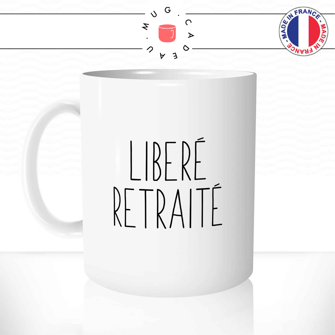 Mug Libéré Retraité Retraite Mug Cadeau