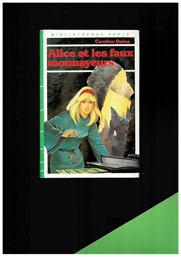 Alice et les faux monnayeurs 1984 bibliothèque verte bibliothèque