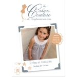Les cahiers couture - Robe et tunique - Patron en taille réelle de 2 à 10 ans
