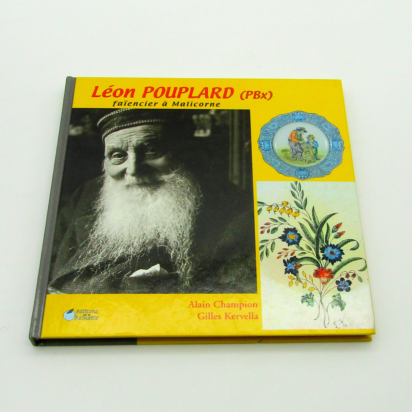 Livre. Léon Pouplard PBx faïencier à Malicorne. Champion Kervella. 2002
