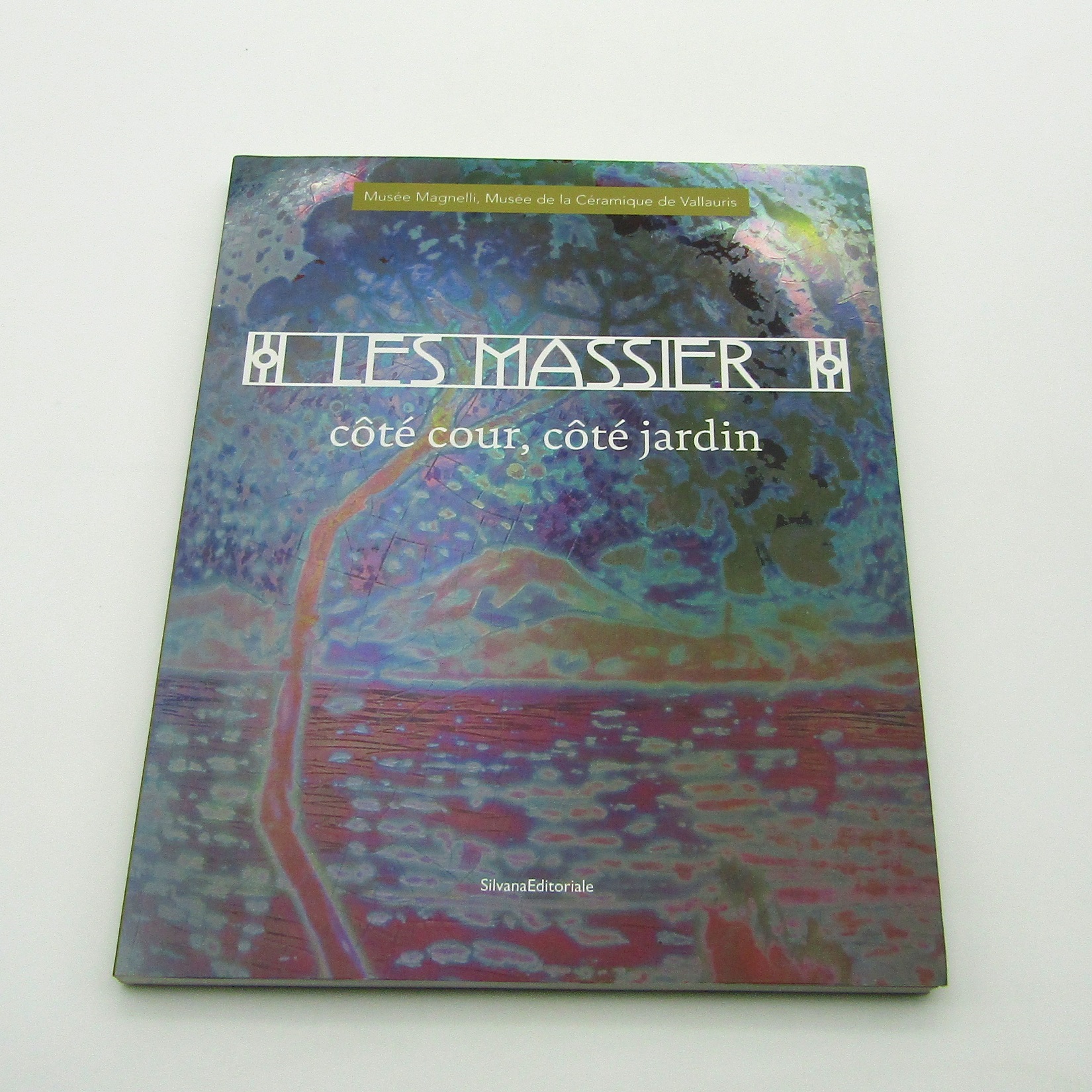 Livre. Les Massier côté cour, côté jardin. SilvanaEditoriale. 2009