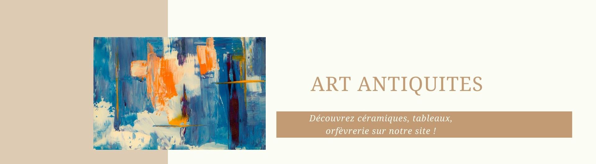 Boutique en ligne Art Antiquités. Retrouvez céramiques, tableaux, orfèvrerie sur notre site