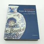 Livre. Montpellier Terre de faïences. SilvanaEditoriale. 2012