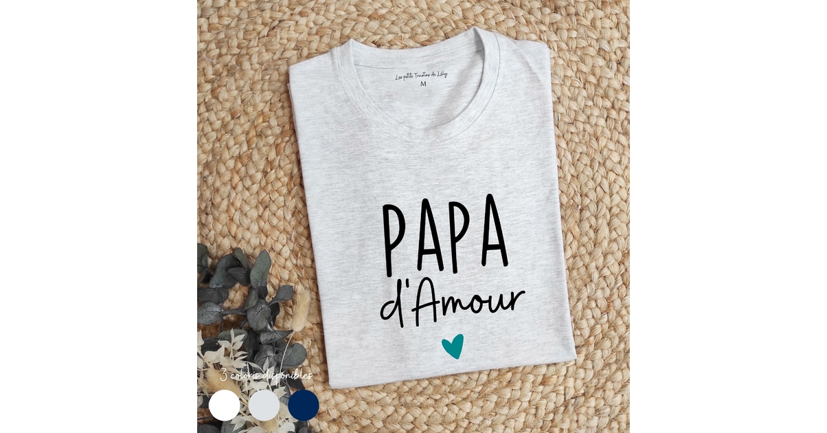 Tshirt PAPA D'AMOUR PLEINS D'HUMOUR - Le Roi Du T-Shirt