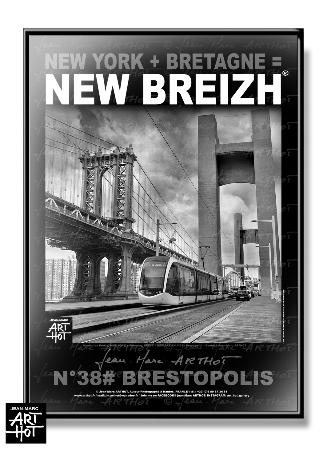 arthot-photo-art-b&w-new-york-bretagne-newbreizh-038-finistere-29-brest-tramway-pont-recouvrance-manhattan-AFFICHE-2