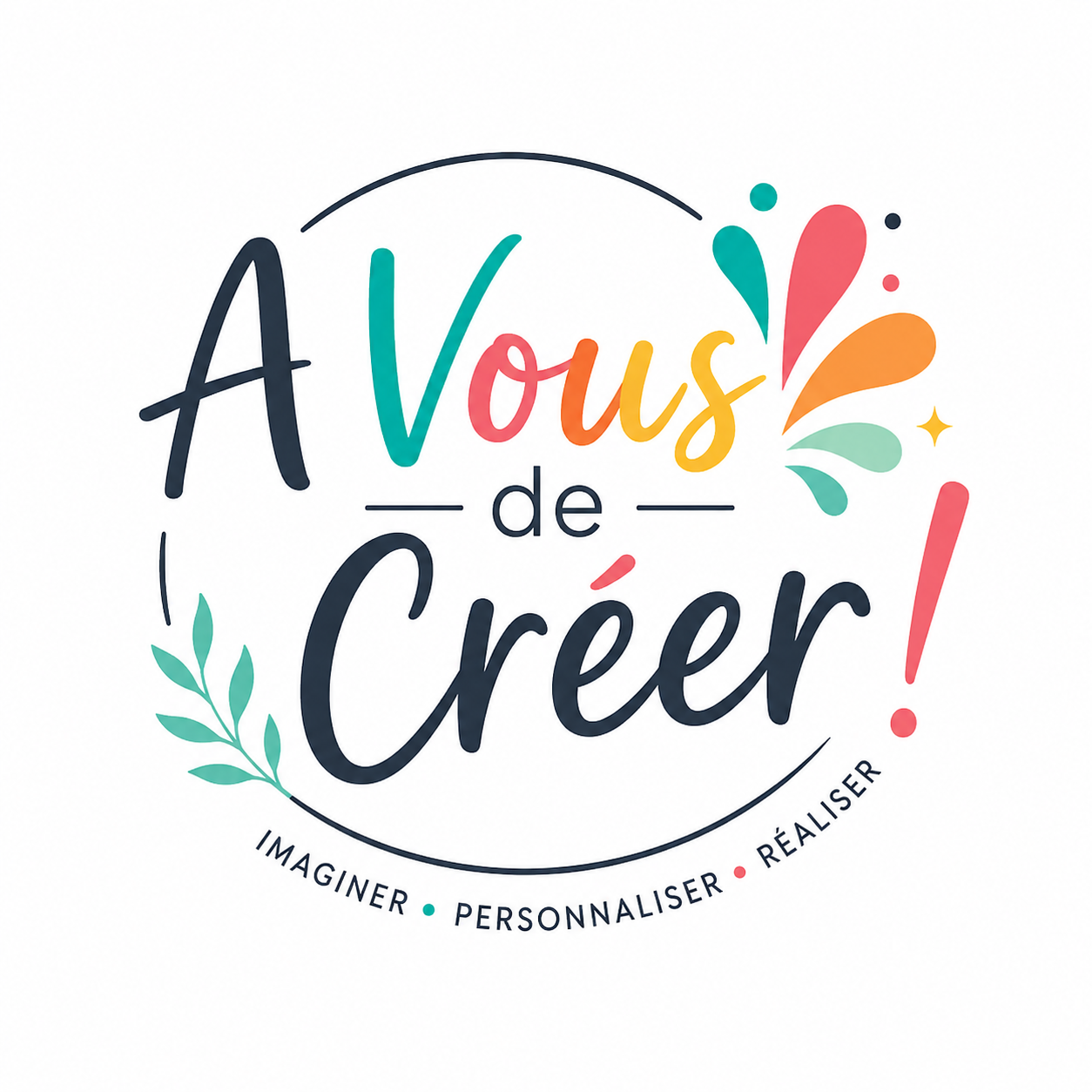 A VOUS DE CREER