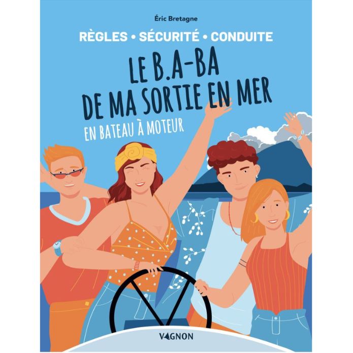 Le B.A-BA de ma sortie en mer en bateau à moteur - règles, sécurité, conduite