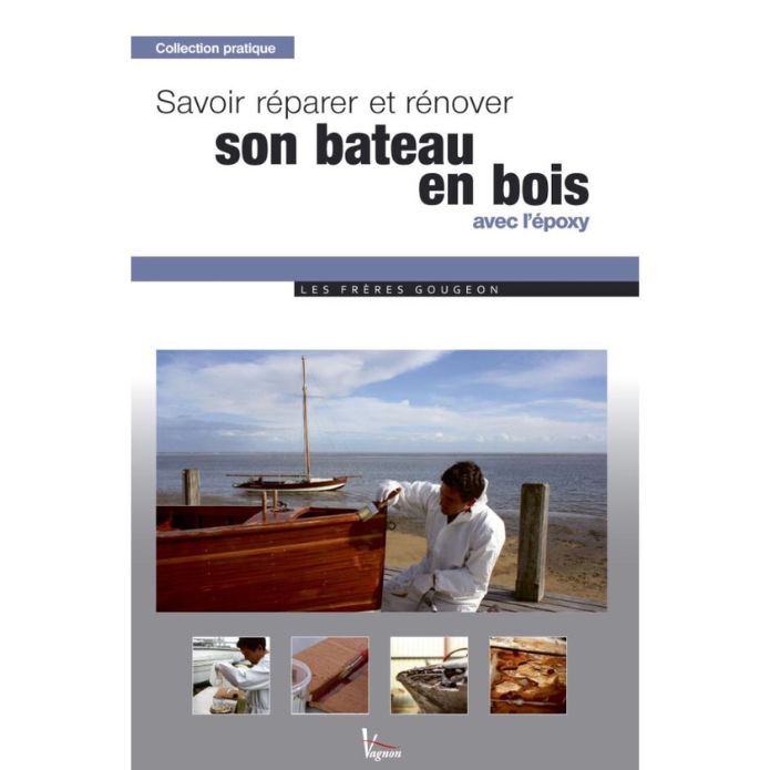 Savoir réparer et rénover son bateau en bois