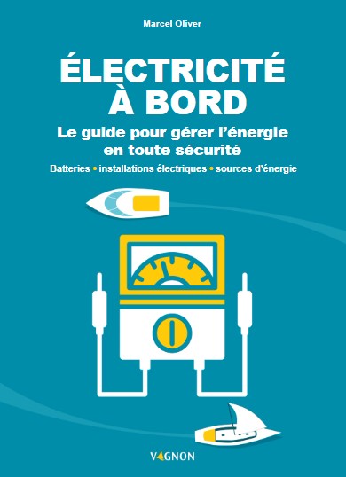Électricité à bord - Le guide illustré