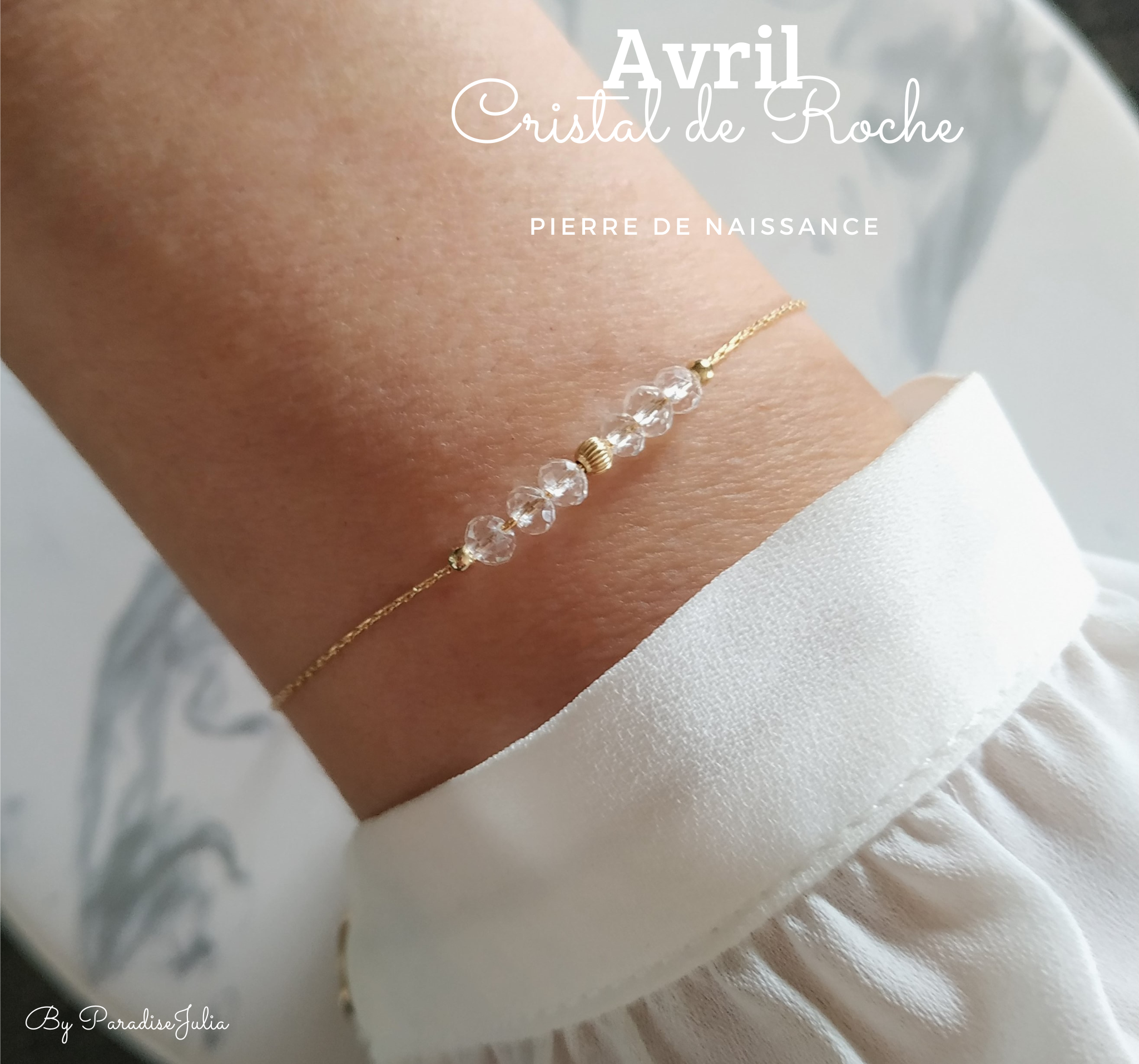 Bracelet Pierre de Naissance -Avril- Cristal de Roche perles