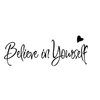 1358 Sticker Believe in yourself - fblanc