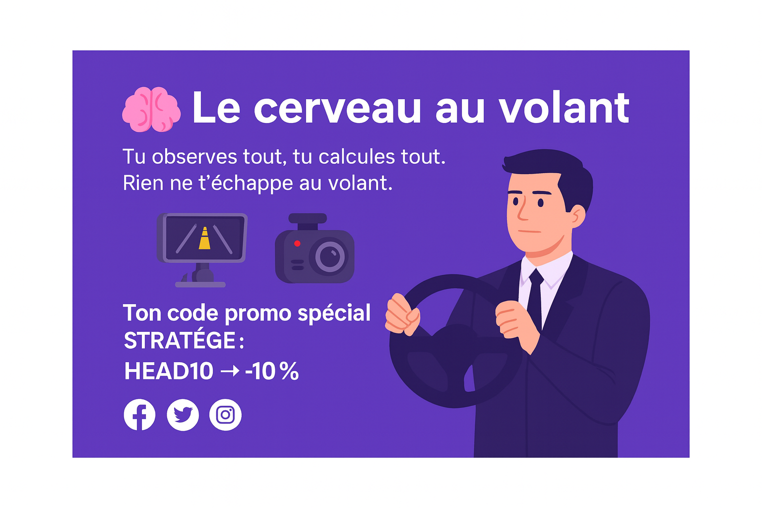 tu es un conducteur stratege rien ne t echappe au volant