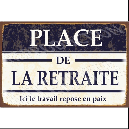 plaque de rue humour place de la retraite 20x30