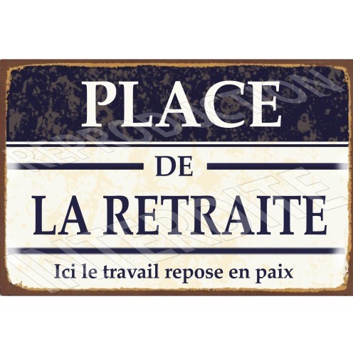plaque de rue humour place de la retraite 20x30