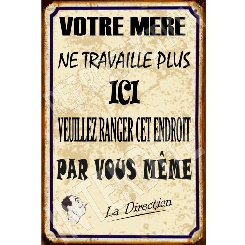 plaque humour votre mère ne travaille plus ici 20x30