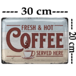 plaque déco fresh and hot coffee served here 20x30cm