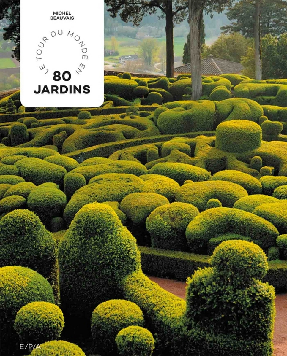 Tour du monde en 80 jardins