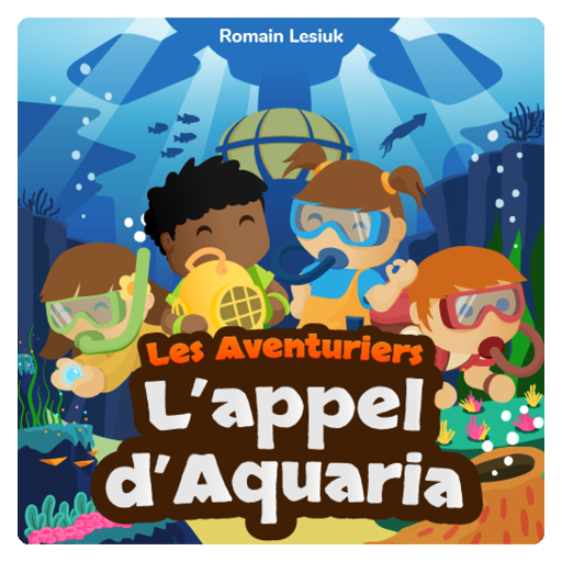 Les aventuriers : l\'appel d\'Aquaria / Livre audio Lunii / Dès 5 ans