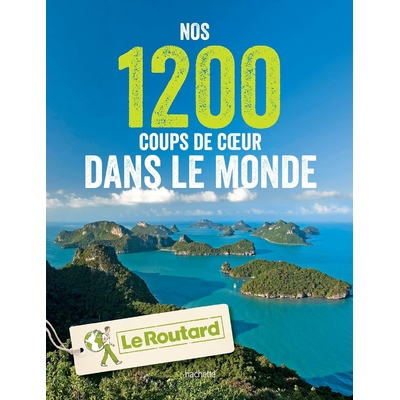 Livre Nos 1200 Coups De Coeur Dans Le Monde