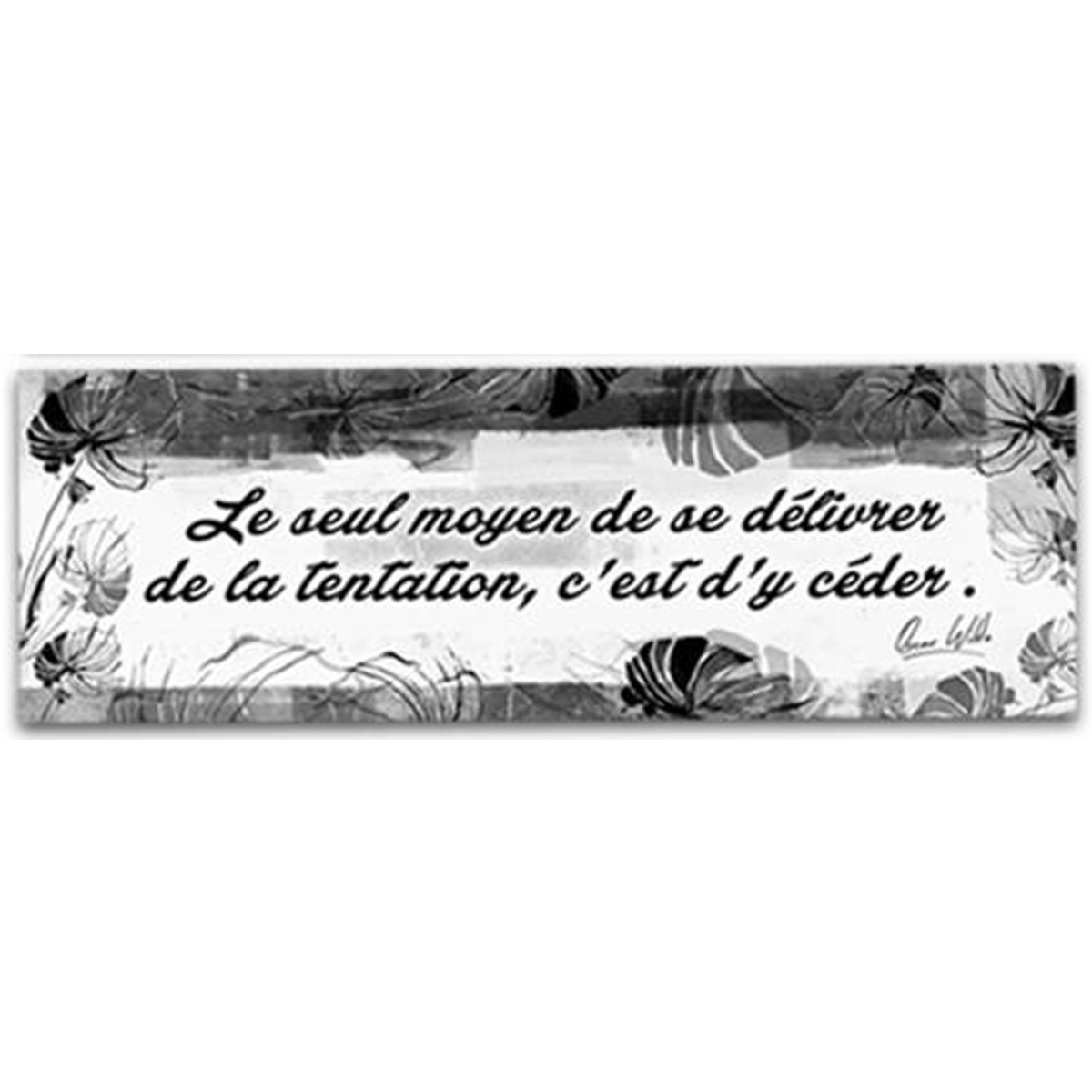 Toile Createur Citations Gris Le Seul Moyen De Se Delivrer De La Tentation C Est D Y Ceder Wilde 90x30 Cm A0162
