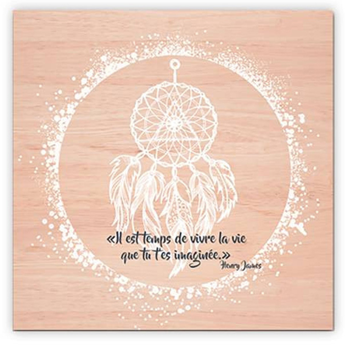 Toile zen \'Dreamcatcher\' beige (il est temps de vivre la vie que tu t\'es imaginée - Henry James) - 40x40 cm - [A2234]