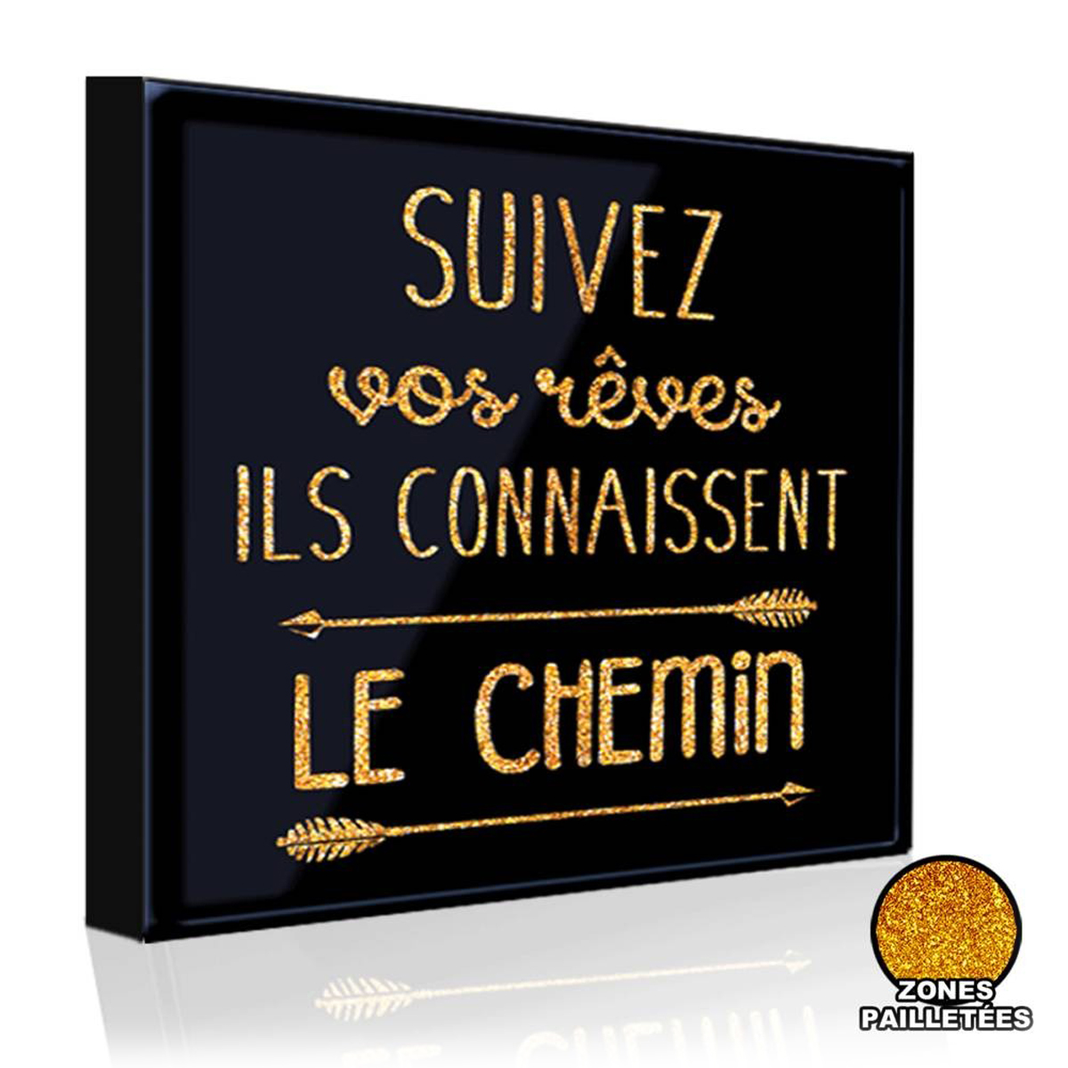 Cadre paillette \'Messages\' (Suivez vos rêves ils connaissent le chemin) noir doré - 41x41 cm - [P1401]