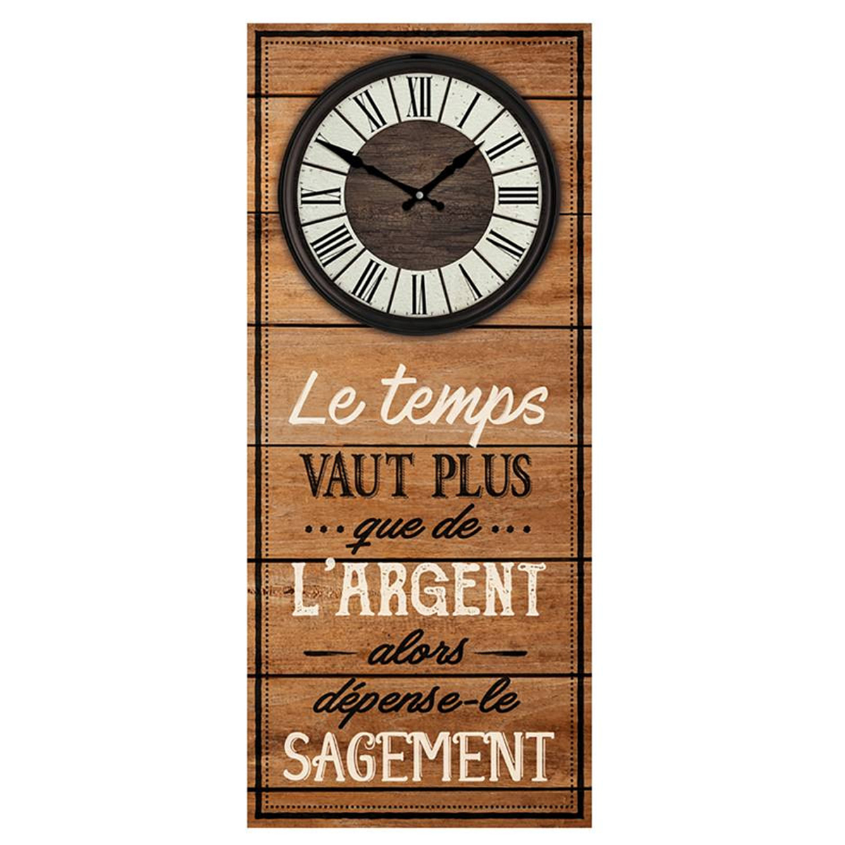 Horloge Murale bois \'Messages\' marron (Le temps vaut plus que de l\'argent alors dépense-le sagement) - 70x30 cm - [Q9062]
