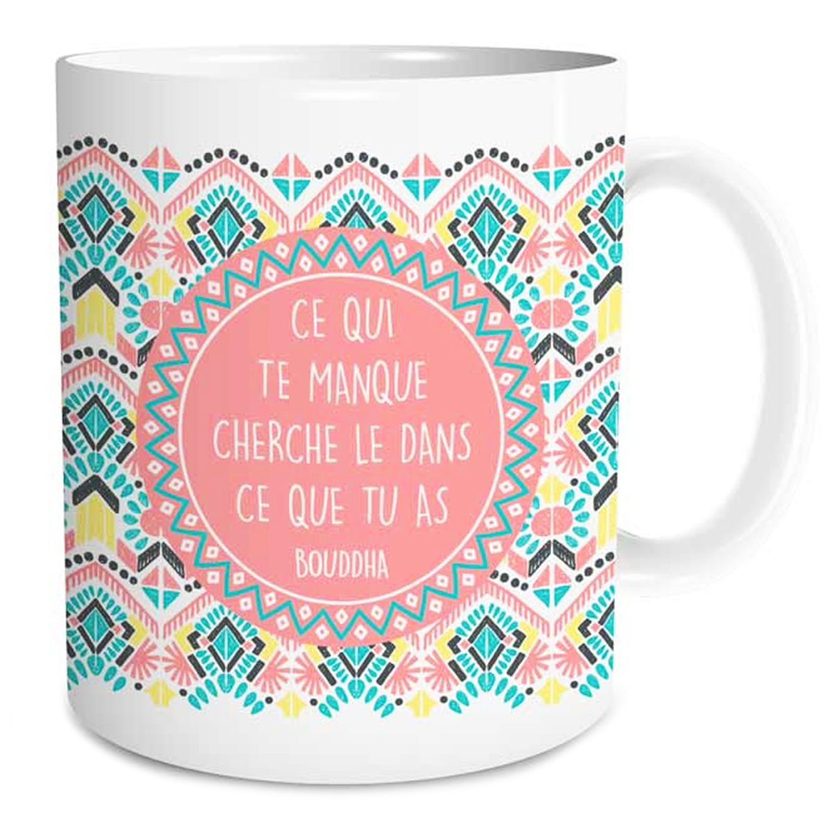 Mug céramique \'Sagesse\' (Ce qui te manque cherche-le dans ce que tu as - Bouddha) - 95x8 cm - [Q3656]