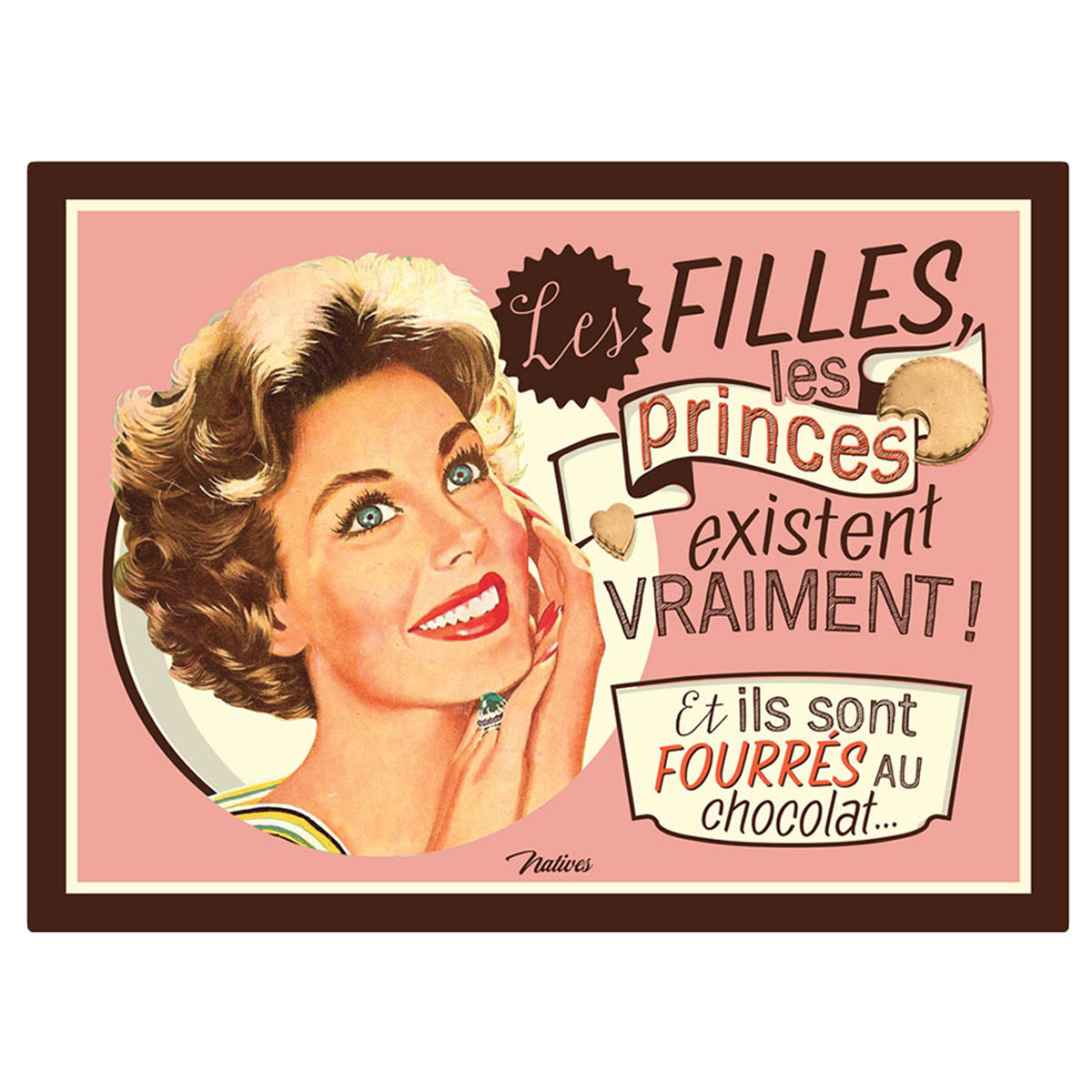 Plaque métal \'French Vintage\' (Les Filles, les Princes existent vraiment et ils sont fourrés au chocolat ) - 20x15 cm - [Q6952]