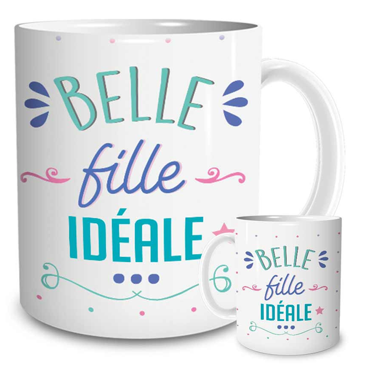 Mug tendresse \'Belle Fille Idéale\' - 95x8 cm - [R1172]