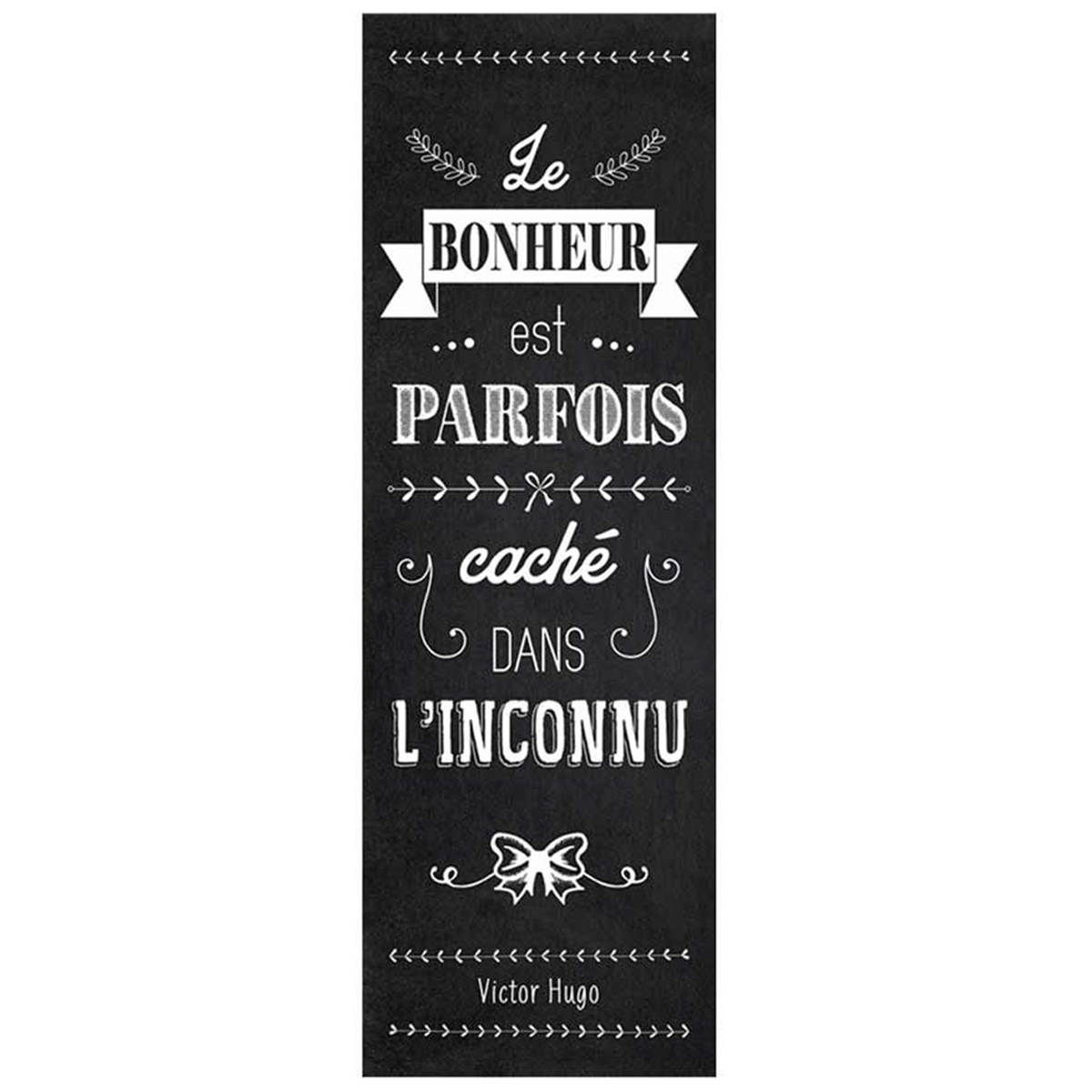 Toile Createur Citations Noir Le Bonheur Est Parfois Cache Dans L Inconnu V Hugo 90x30 Cm A0159