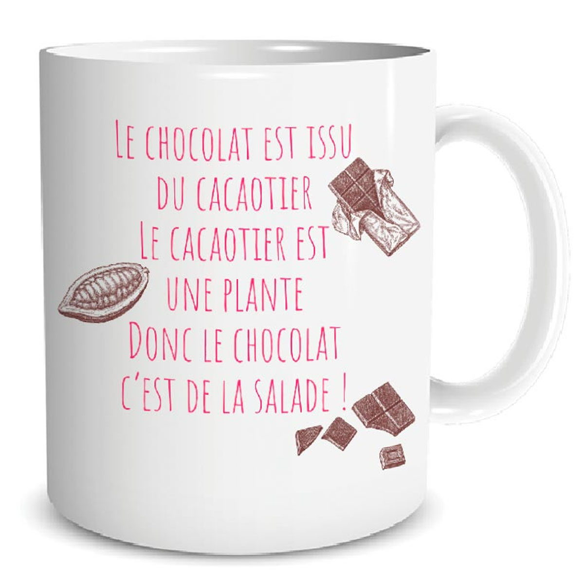 Mug céramique \'Messages\' (Le chocolat est issu du cacaotier, le cacaotier est une plante donc le chocolat c\'est de la salade !) - 95x80 mm - [R5072]