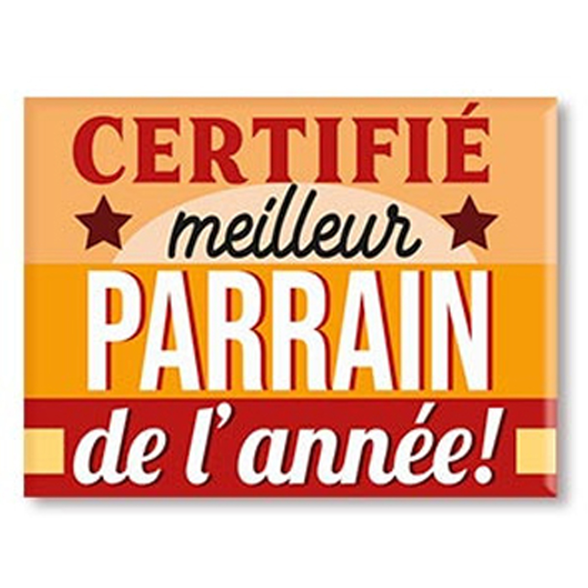 Magnet céramique \'Parrain\' orange (certifié meilleur Parrain de l\'année !) - 8x6 cm - [A3375]
