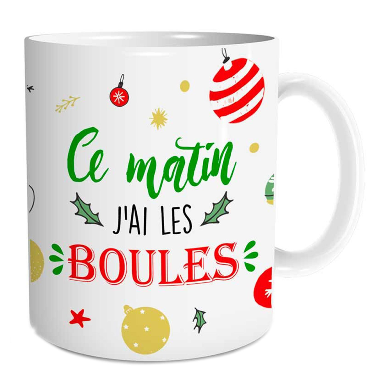 Mug céramique \'Joyeux Noël\' (ce matin j\'ai les boules) - 95x8 cm - [Q3556]