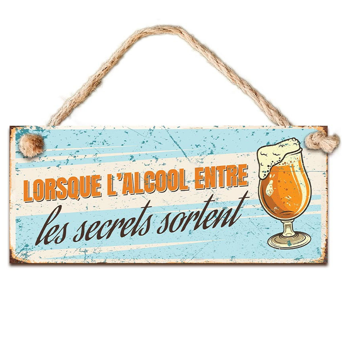 Plaque métal \'Messages\' turquoise (Lorsque l\'alcool entre, les secrets sortent)- 30x13 cm - [A3796]
