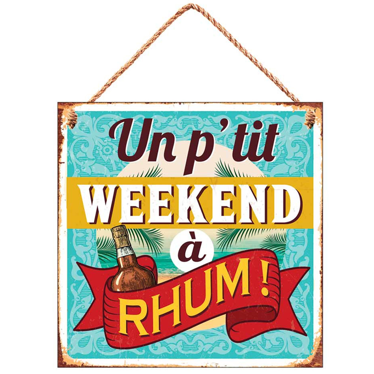 Plaque métal \'Messages\' turquoise rouge (Un petit weekend à Rhum !) - 20x20 cm - [R1434]