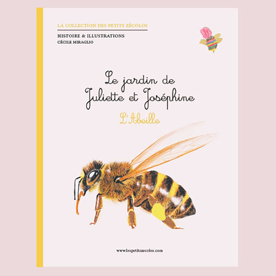Livre l'abeille - Le jardin de Juliette et Joséphine - dès la maternelle