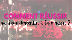 Saint Valentin à la maison : comment réussir sa soirée romantique ?