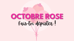Cancer du Sein : Dépistage, Octobre Rose et Comment Agir ?