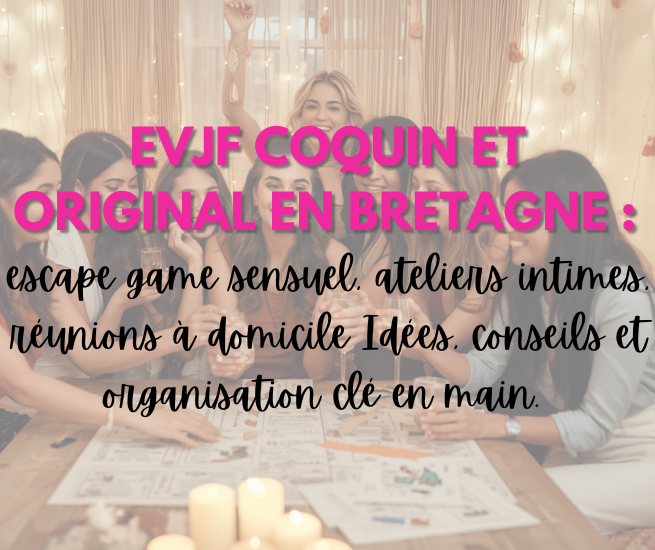 EVJF près de Rennes : organiser une réunion sextoys et lingerie