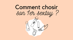 Comment choisir son 1er sextoy ?