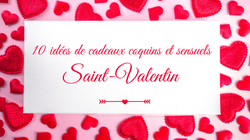 10 idées de cadeaux sexy pour la Saint-Valentin