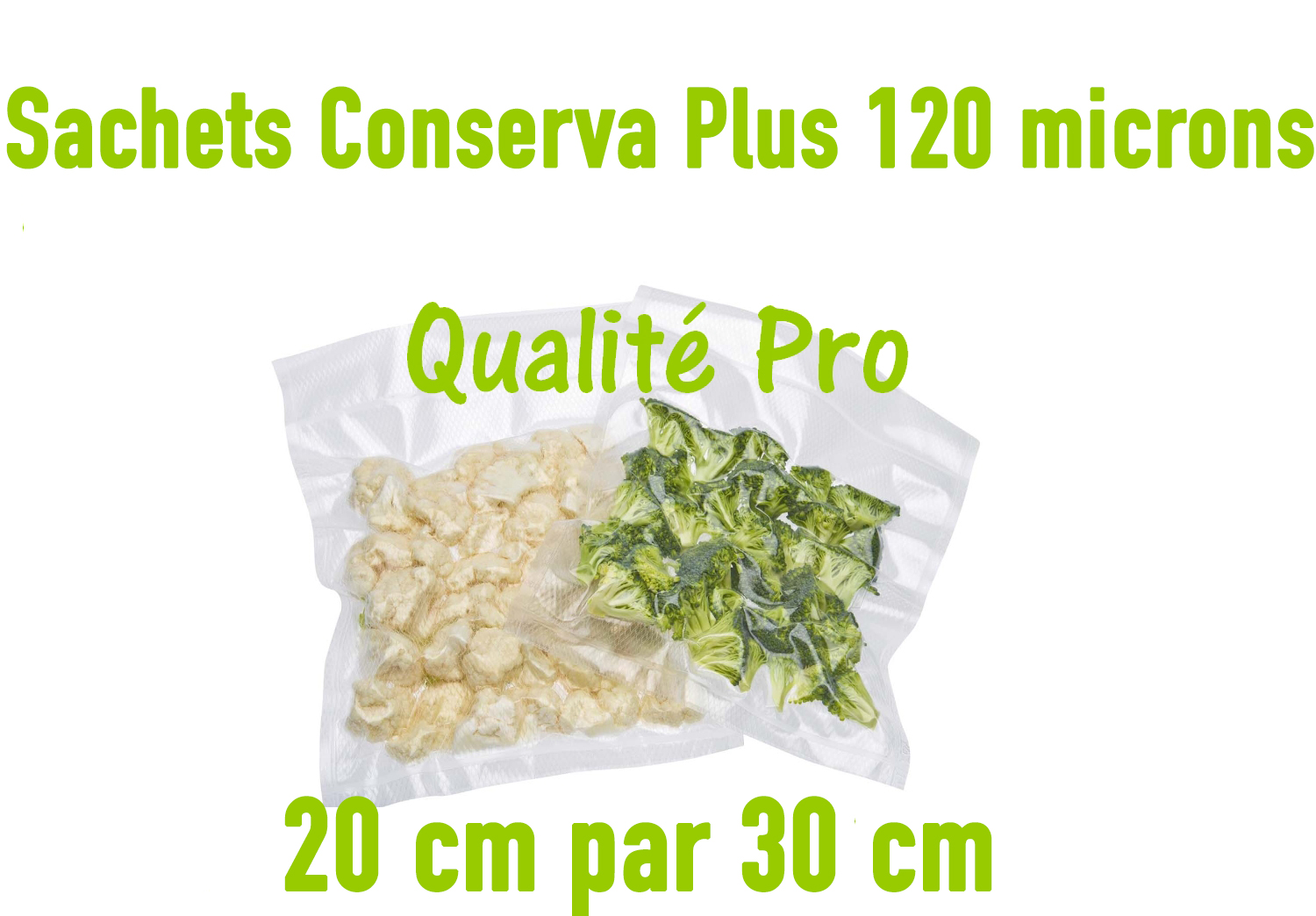 sachets  20 cm par 30 cm  120 microns Conserva Plus