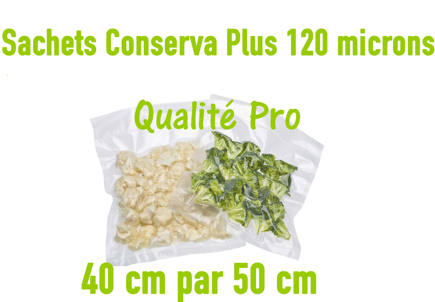 sachets  40 cm par 50 cm  120 microns Conserva Plus