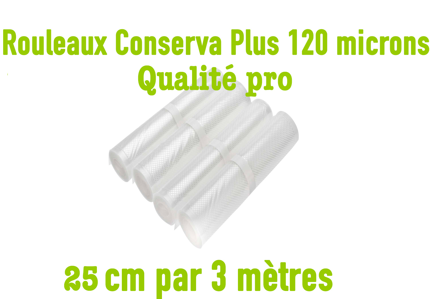 Rouleaux 25 cm par 3 mètres  120 microns Conserva Plus copie