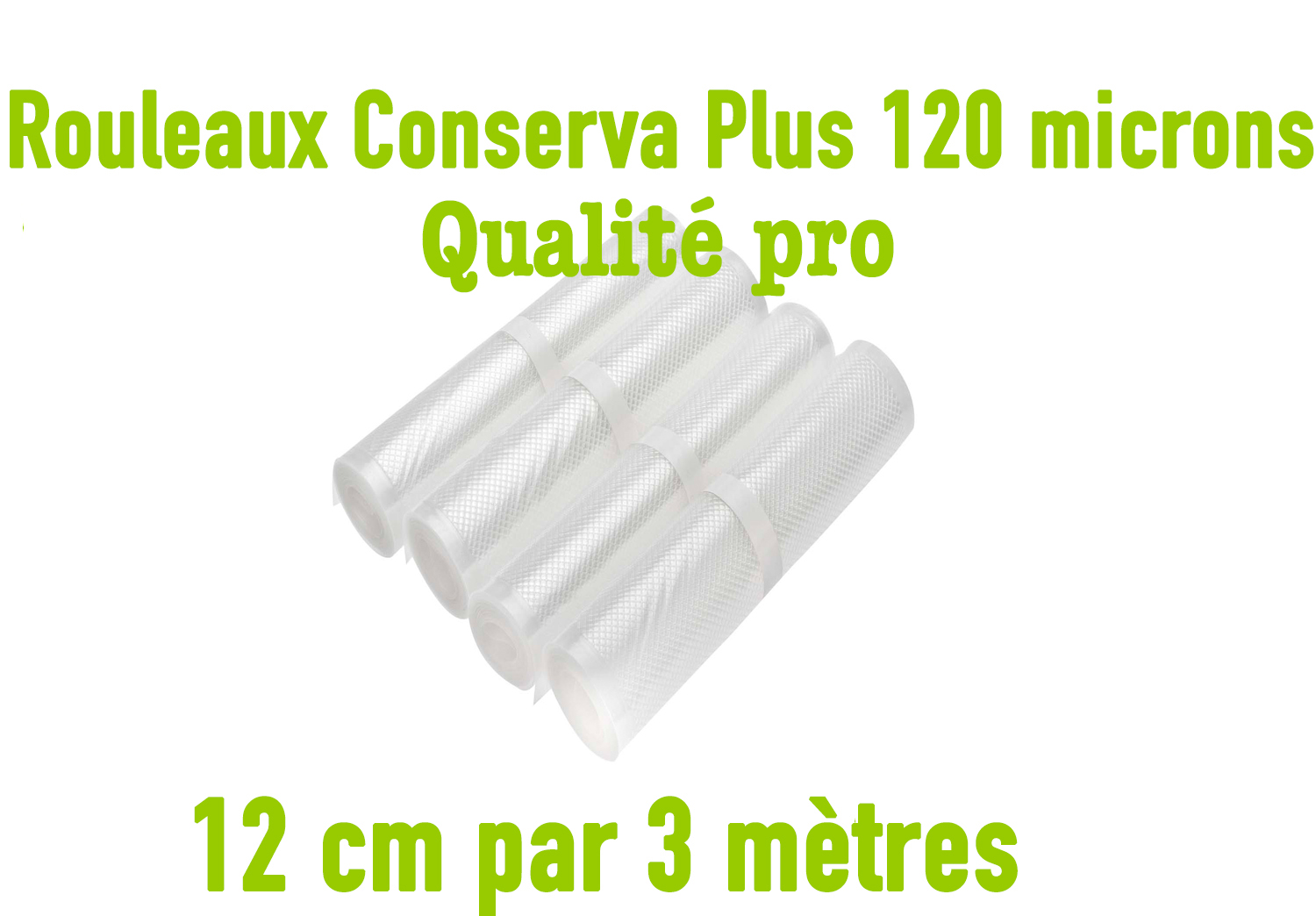 Rouleaux 12 cm par 3 mètres  120 microns Conserva Plus copie