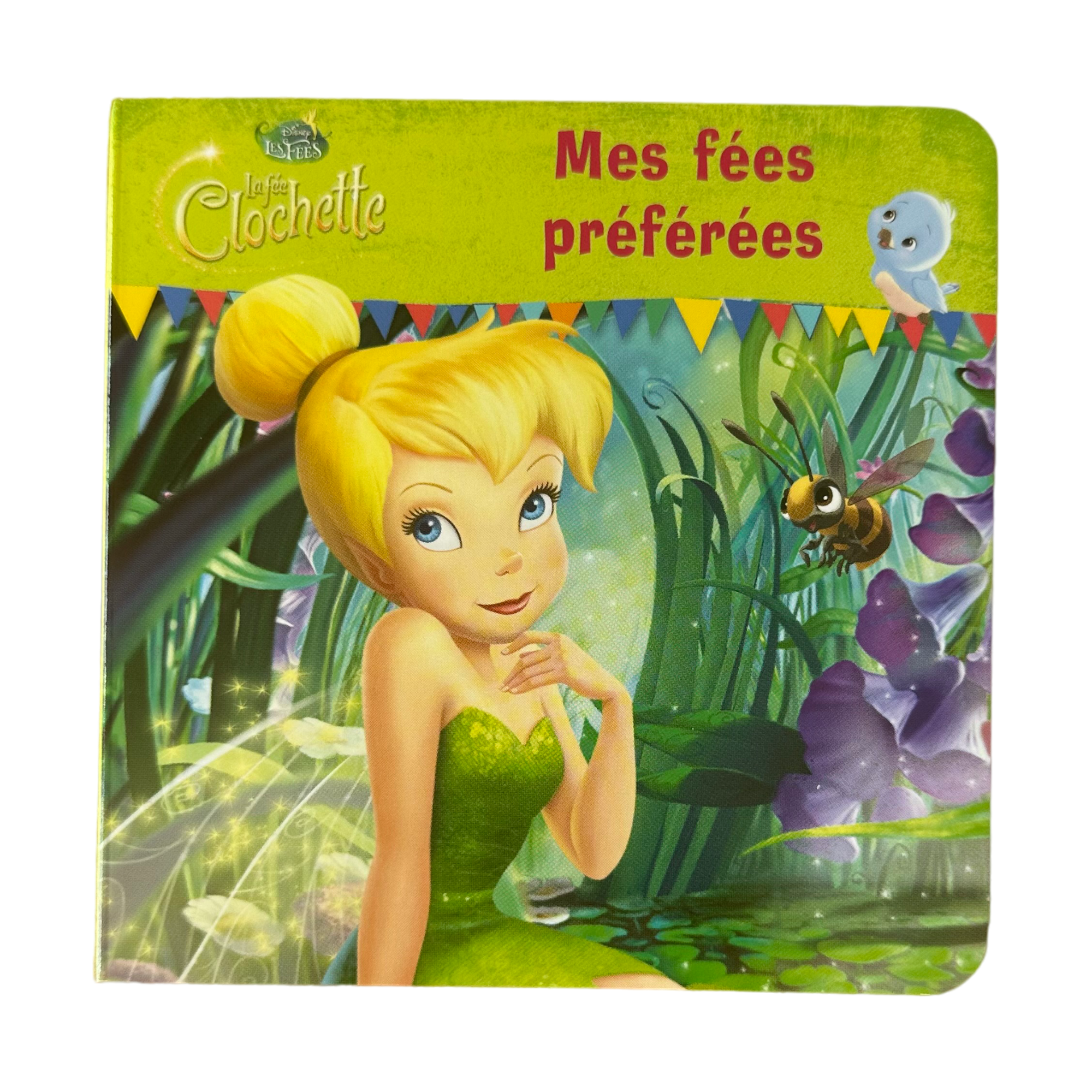 Disney - Le fée Clochette : Mes fées préférées