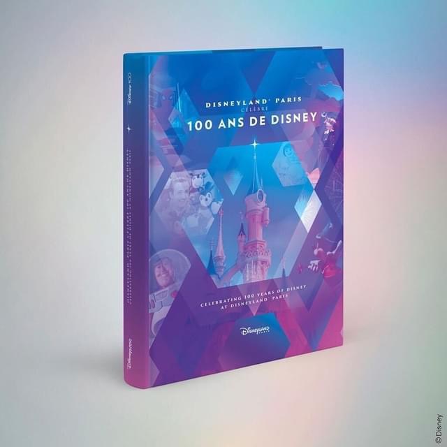 Livre : Disneyland Paris célèbre 100 ans de Disney